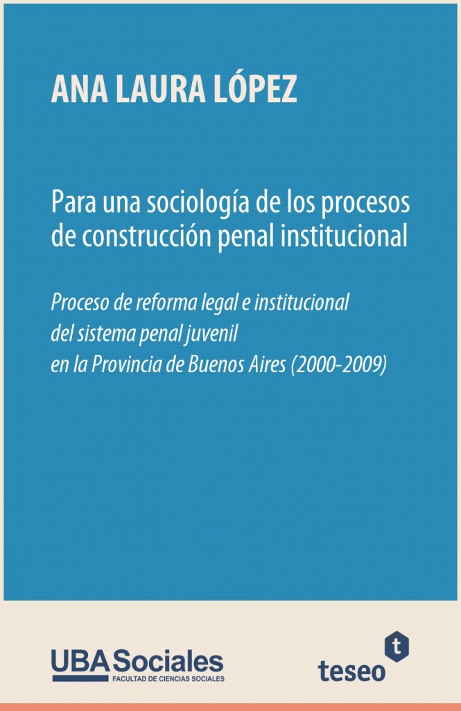 Para una sociología de los procesos de construcción penal institucional
