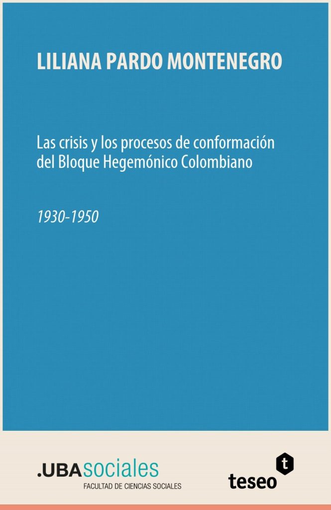 Las crisis y los procesos de conformación del Bloque Hegemónico Colombiano