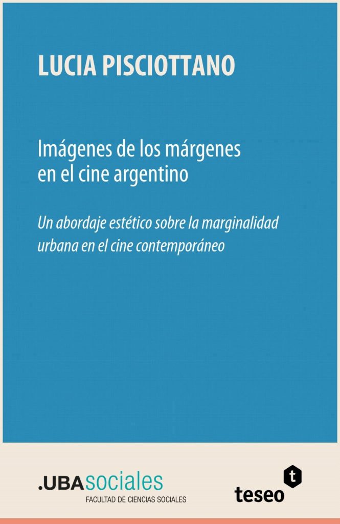 Imágenes de los márgenes en el cine argentino
