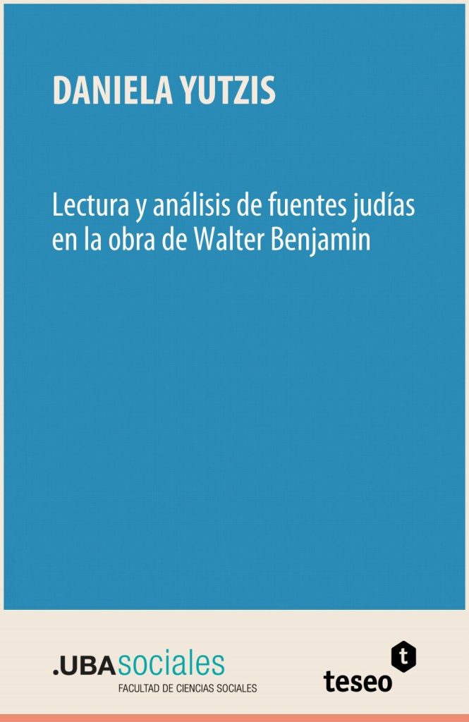 Lectura y análisis de fuentes judías en la obra de Walter Benjamin